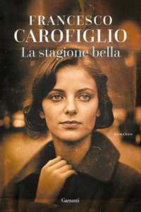 Francesco Carofiglio La stagione bella. Copia autografata