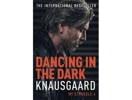 Livro Dancing In The Dark Book 4 My Struggle de Karl Ove Knausgaard (Inglês)