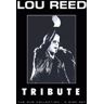 Lou Reed: Tribute