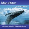 Various - Echoes Of Nature: Humpback Whales - Preis vom 17.05.2024 04:53:12 h