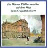 Wiener Philharmoniker - Die Wiener Philharmoniker auf dem Weg zum Neujahrskonzert - Preis vom 17.05.2024 04:53:12 h