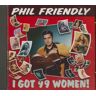 Phil Friendly - I Got 99 Women! - Preis vom 16.05.2024 04:53:48 h