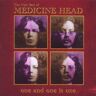 Medicine Head - One and One Is One/Best of - Preis vom h