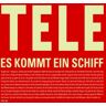 Tele - Es Kommt Ein Schiff - Preis vom h