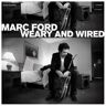 Marc Ford - Weary and Wired - Preis vom 01.06.2024 05:04:23 h