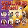 Various - Schlager Aktuell 16 - Preis vom 17.05.2024 04:53:12 h