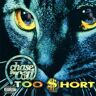 Too Short - Chase the Cat - Preis vom h