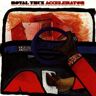 Royal Trux Accelerator