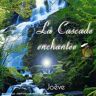 Joeve La Cascade Enchantee