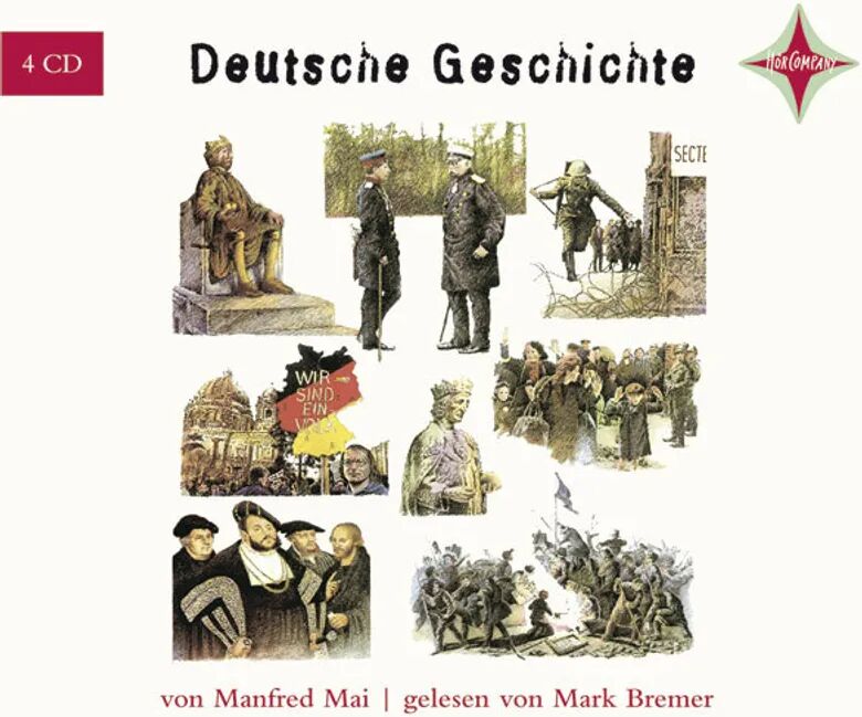 HÖRCOMPANY Deutsche Geschichte, 4 Audio-CDs