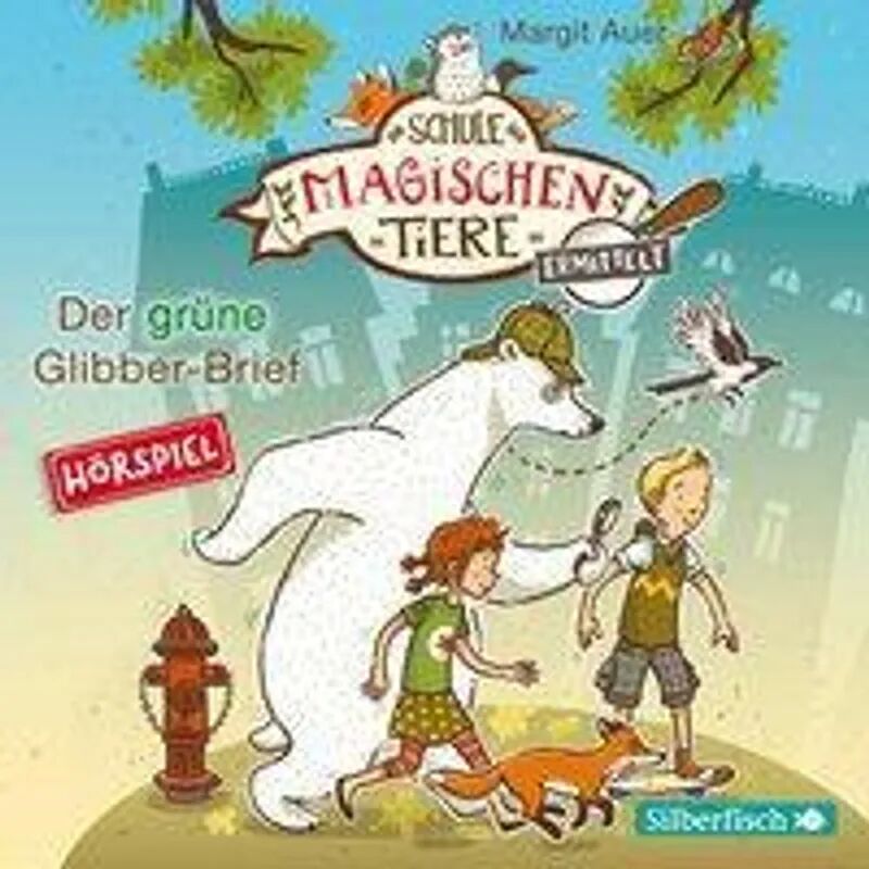 Silberfisch Die Schule der magischen Tiere ermittelt - 1 - Der grüne Glibber-Brief