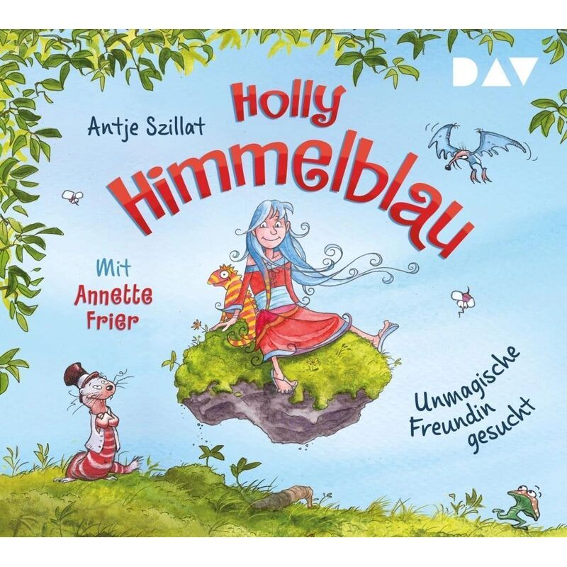 Der Audio Verlag, DAV Holly Himmelblau - 1 - Unmagische Freundin gesucht