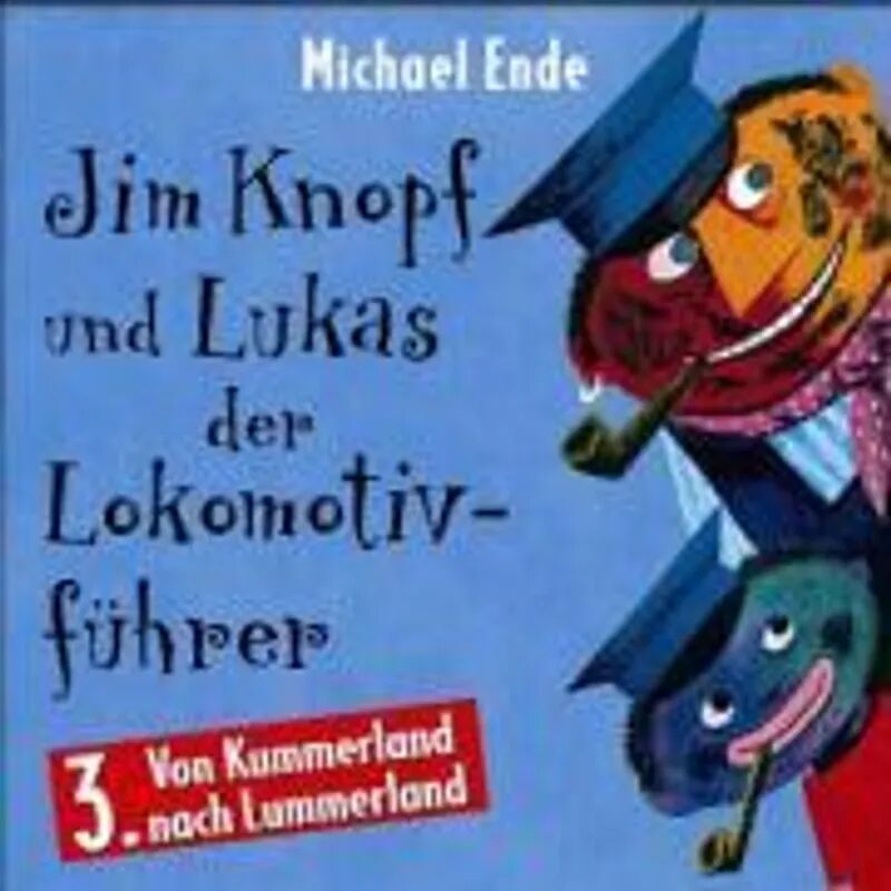 UNIVERSAL MUSIC Jim Knopf und Lukas der Lokomotivführer, Audio-CDs: Tl.3 Von Kummerland nach...