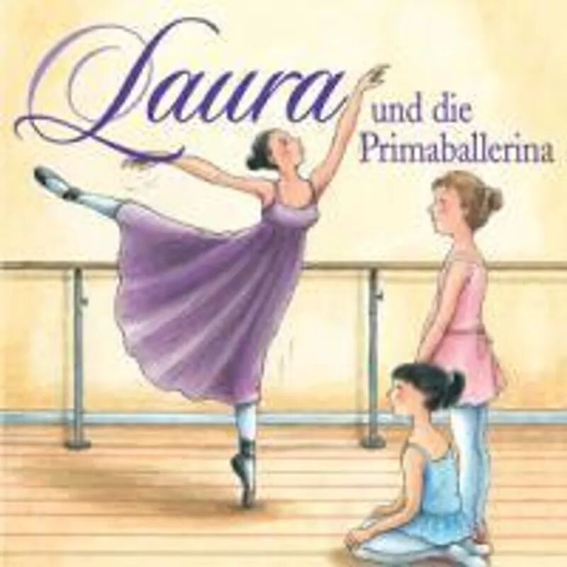 UNIVERSAL MUSIC Laura - 3 - Laura und die Primaballerina