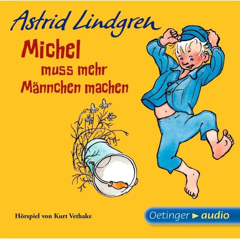 Oetinger Media Michel aus Lönneberga 2. Michel muss mehr Männchen machen, 1 Audio-CD