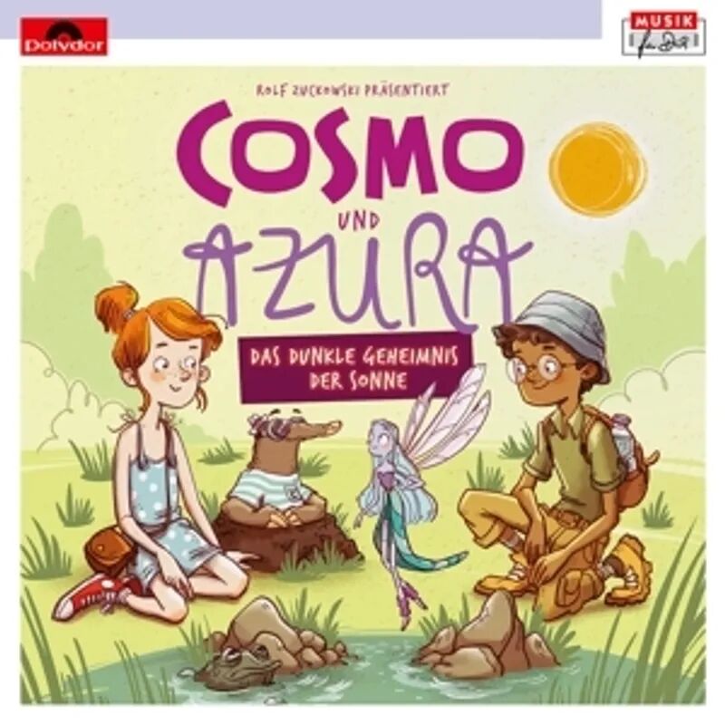 Musik Für Dich Rolf Zuckowski präs.: Cosmo und Azura - Das dunkle Geheimnis der Sonne