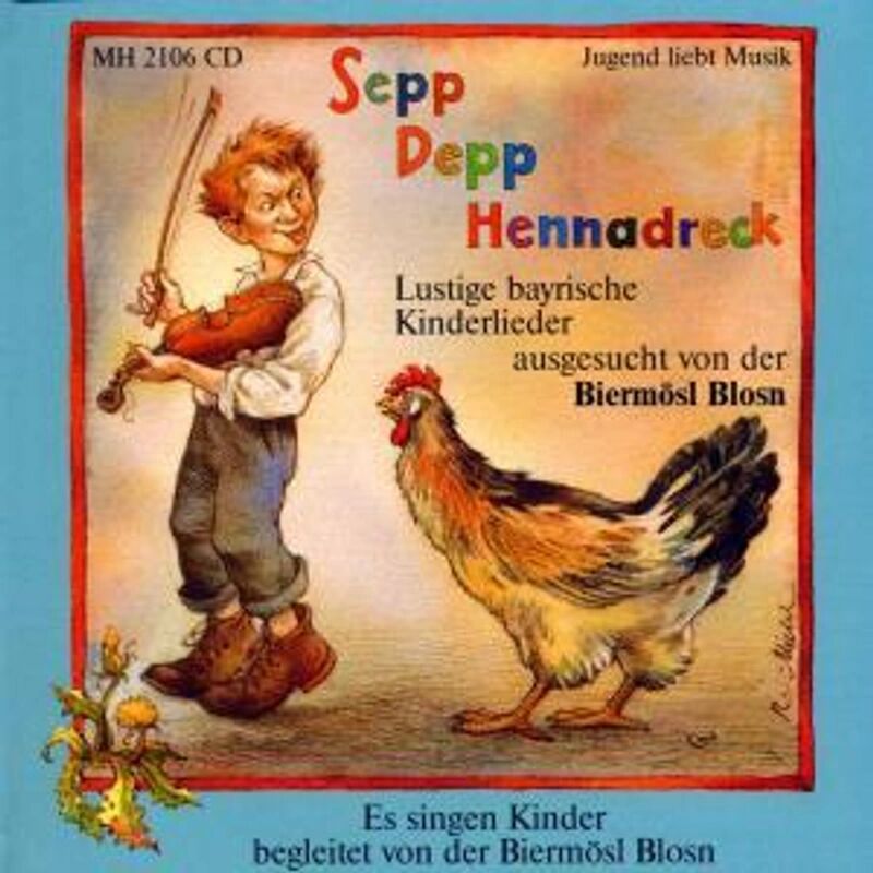 HIEBER Sepp Depp Hennadreck (Lustige bayrische Kinderlieder)