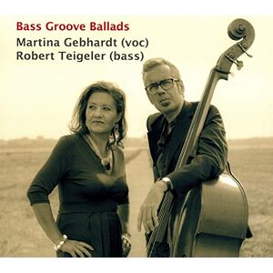 Martina Gebhardt - GEBRAUCHT Bass Groove Ballads - Preis vom 12.05.2024 04:50:34 h