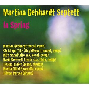 Martina Gebhardt Septett - GEBRAUCHT In Spring - Preis vom 27.05.2024 05:14:03 h