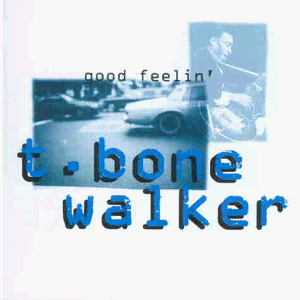 T-Bone Walker - GEBRAUCHT Good Feelin' - Preis vom 15.05.2024 04:53:38 h