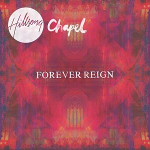 Hillsong Chapel - GEBRAUCHT CD+DVD Forever Reign - Preis vom 17.05.2024 04:53:12 h
