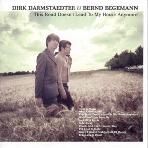 Dirk Darmstaedter & Bernd Begemann - GEBRAUCHT This Road Doesn't Lead to My House Anymore - Preis vom 16.05.2024 04:53:48 h