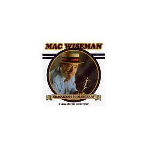 Mac Wiseman - GEBRAUCHT Grassroots to Bluegrass - Preis vom 19.05.2024 04:53:53 h