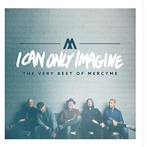 GEBRAUCHT I Can Only Imagine - the Very Best of Mercyme - Preis vom 19.05.2024 04:53:53 h