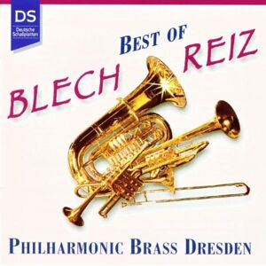 Philharmonic Brass Dresden - GEBRAUCHT Best of Blechreiz - Preis vom 19.05.2024 04:53:53 h