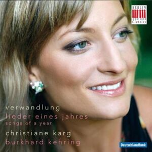 Christiane Karg - GEBRAUCHT Verwandlung-Lieder Eines Jahres - Preis vom h