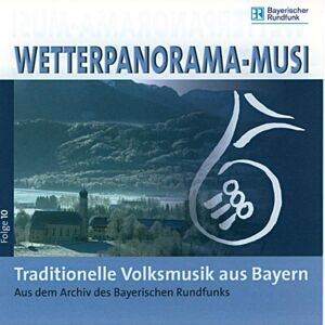 Various - GEBRAUCHT Wetterpanorama-Musi-Folge10:Trad.Volksmusik Bayern - Preis vom 19.05.2024 04:53:53 h