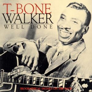 T-Bone Walker - GEBRAUCHT Well Done - Preis vom 15.05.2024 04:53:38 h