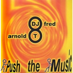 Dj Fred & Arnold T - GEBRAUCHT Push The Music - Preis vom 16.05.2024 04:53:48 h