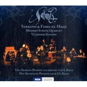 Jaro Medien Die Arabische Passion Nach J. S. Bach. The Arabian Passion According To J. S. Bach 1 Audio-Cd