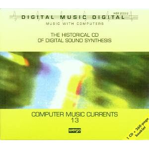 Naxos Deutschland Musik & Video Vertriebs-GmbH / Poing Computer Music Currents 13