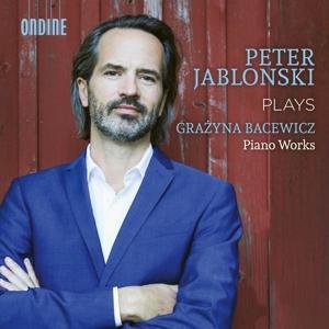 Naxos Deutschland Musik & Video Vertriebs-GmbH / Poing Peter Jablonski Plays Grazyna Bacewicz Piano Works