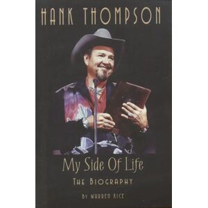 Hank Thompson - My Side Of Life: Biography by Warren Kice