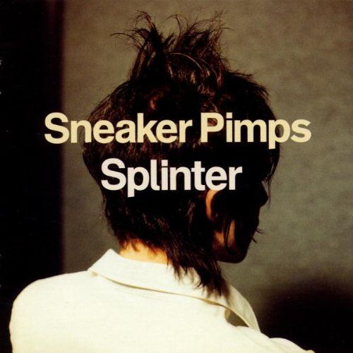 Sneaker Pimps - GEBRAUCHT Splinter - Preis vom 26.06.2024 05:04:14 h