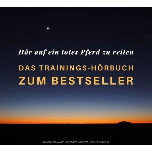 Lynen Media GmbH Hör Auf Ein Totes Pferd Zu Reiten: Das Hypnose-Hörbuch Zum Bestseller