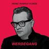 Heinz Rudolf Kunze - GEBRAUCHT Werdegang (2cd) - Preis vom h