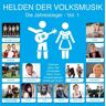 TYROLIS Musik GmbH / Mittenwald Helden Der Volksmusik-Die Jahressieger 1