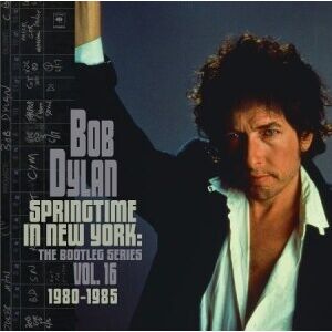 Bengans Bob Dylan - Springtime In New York: The Bootleg Series Vol. 16 (1980–1985) (2CD)