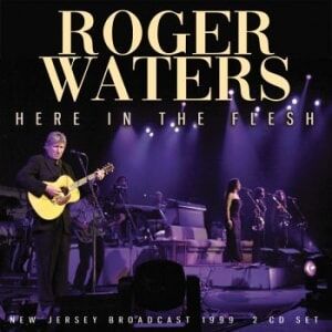 Bengans Waters Roger - Here In The Flesh 2 Cd (Live Broadc