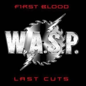 Bengans W.A.S.P. - First Blood, Last Cuts