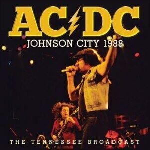Bengans AC/DC - Johnson City 1988 (Live Broadcast 1