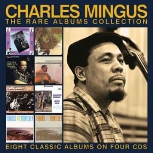 Bengans Mingus Charles - Rare Albums Collection The (4 Cd)