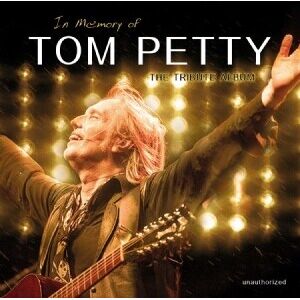 Bengans Various Artists - In Memory of Tom Petty: The Tribute Album