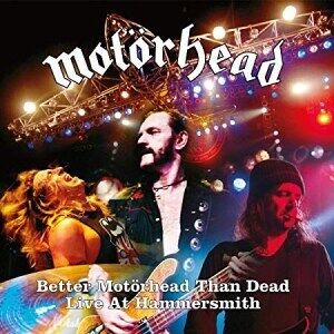 Bengans Motörhead - Better Motörhead Than Dead - Live at Hammersmith (2CD)