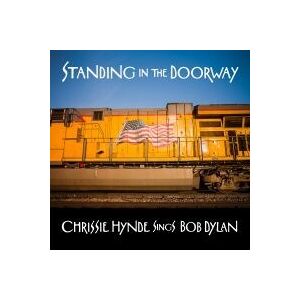 Bengans Chrissie Hynde - Standing In The Doorway: Chrissie Hynde Sings Dylan