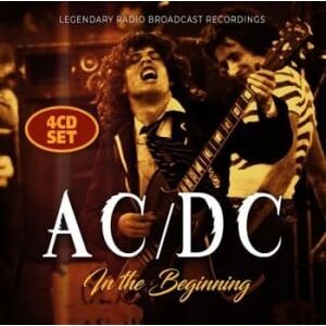 Bengans AC/DC - In The Beginning: Legendary Radio Broadcast Recordings 1978-1979 (4CD)